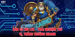 Bắn Cá Kui Lee – Trải Nghiệm Thú Vị, Thắng Thưởng Nhanh