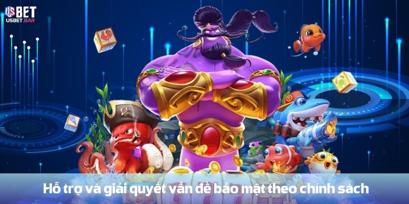 Hỗ trợ và giải quyết vấn đề bảo mật theo chính sách 