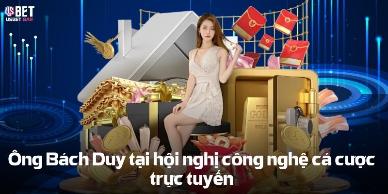 Ông Bách Duy tại hội nghị công nghệ cá cược trực tuyến