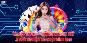 Tải App Tài Xỉu – Hướng Dẫn Chi Tiết & Trải Nghiệm Cá Cược Đỉnh Cao