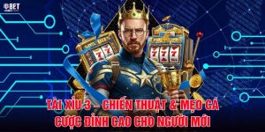 Tài Xỉu 3 – Chiến Thuật & Mẹo Cá Cược Đỉnh Cao Cho Người Mới