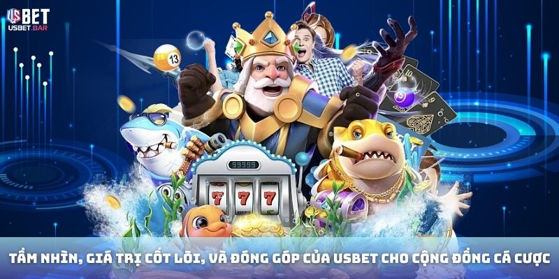 Giới thiệu USBET - Tầm nhìn, giá trị cốt lõi, và đóng góp