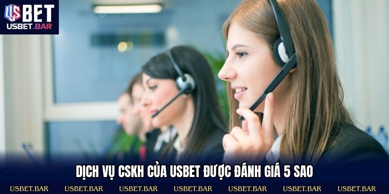 Trang Chủ Dịch vụ CSKH của USBET được đánh giá 5 sao