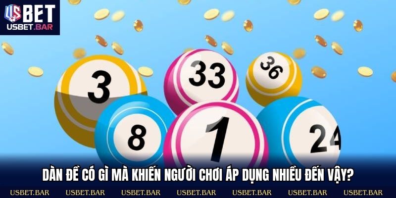 Dàn đề có gì mà khiến người chơi áp dụng nhiều đến vậy?