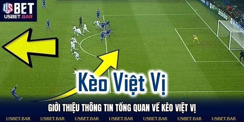 Giới thiệu tổng quan về kiểu kèo việt vị