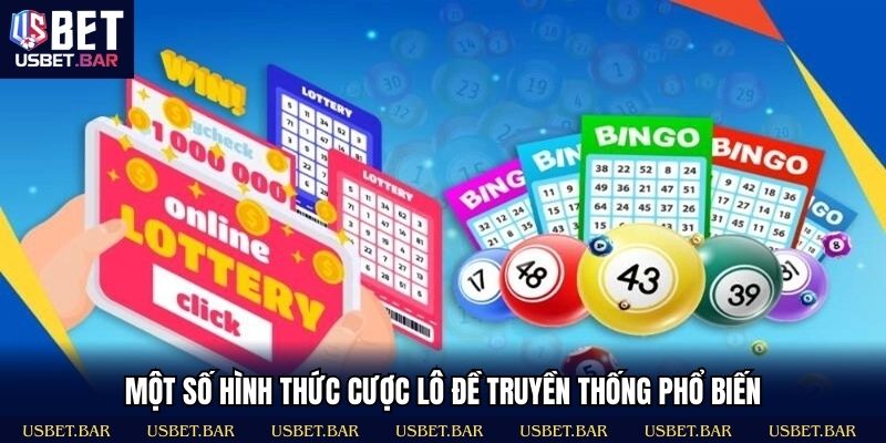 Kiểu cược lô đề giúp tăng cơ hội trúng thưởng