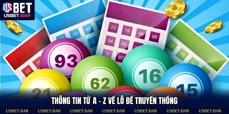 Tất tần tật thông tin về lô đề truyền thống